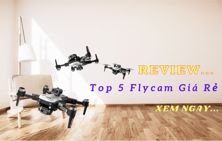 Flycam Giá Rẻ